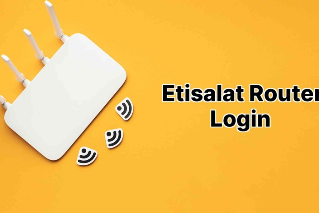 Etisalat Router Login